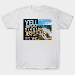 Terraces of Mammoth Yellowstone 150 Year Celebration - Yellowstone 150 tears T-Shirt